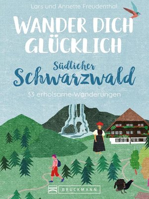 cover image of Wander dich glücklich – südlicher Schwarzwald